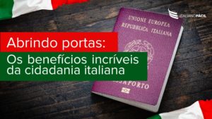 Você já parou para pensar nos benefícios e vantagens que vêm com a cidadania italiana? Leia mais no artigo de hoje tudo sobre o assunto!