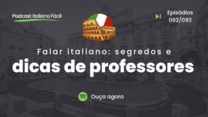 Falar italiano: segredos e dicas de professores