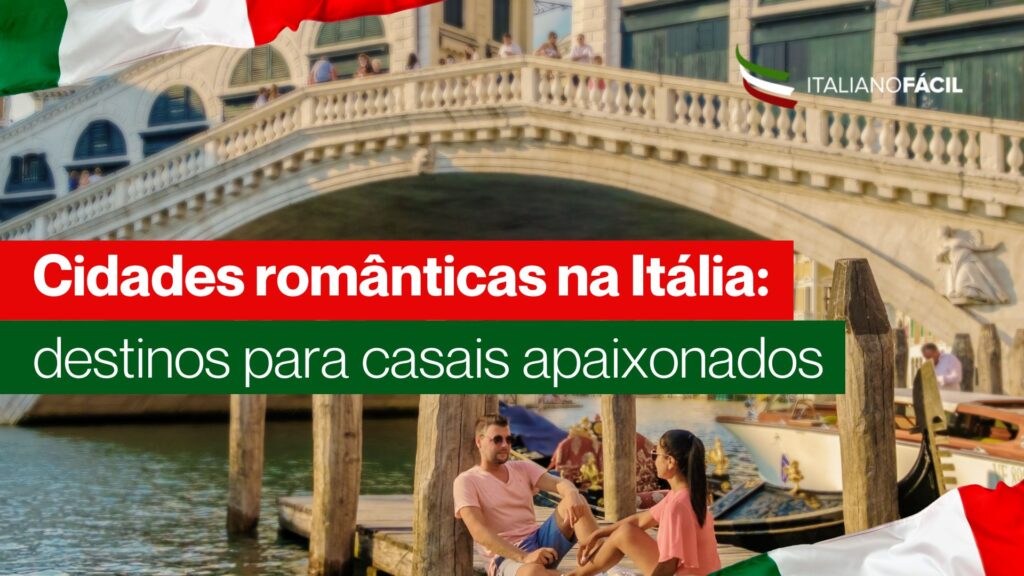 As cidades românticas na Itália que encantam casais com história, arte e paisagens inesquecíveis. Inspire-se para sua próxima viagem a dois.