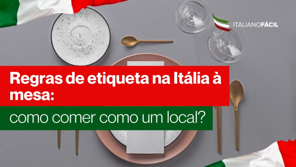 Descubra as principais regras de etiqueta na Itália e aprenda a se comportar à mesa como um verdadeiro local.
