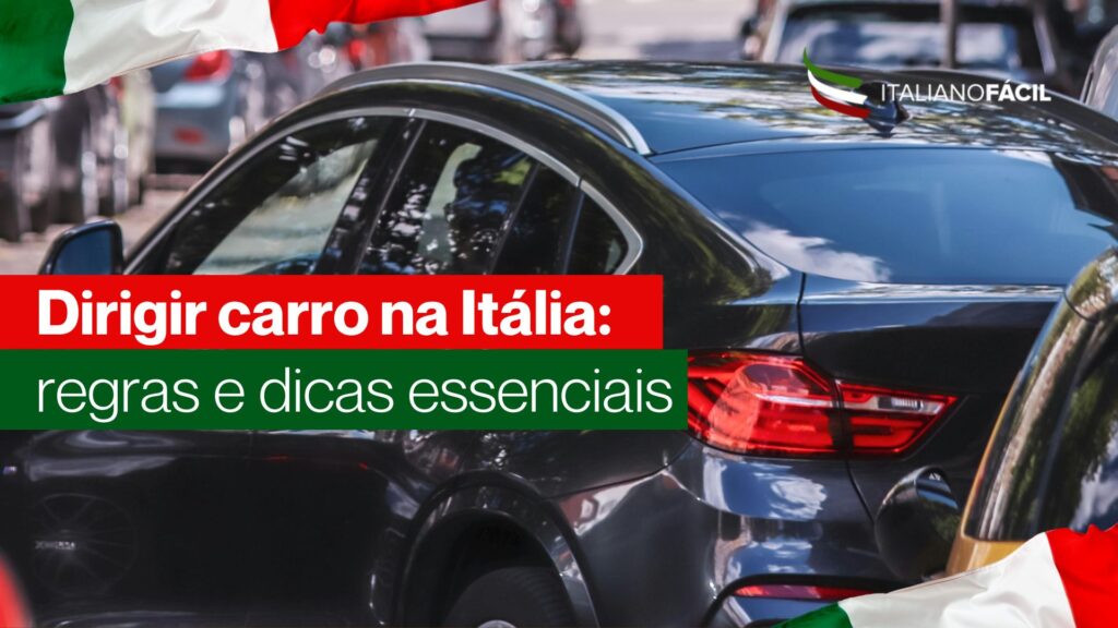 Descubra tudo o que você precisa saber para dirigir carro na Itália: regras, pedágios, documentos e dicas para uma viagem tranquila.