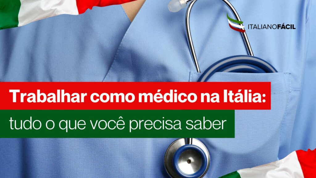 Saiba como trabalhar como médico na Itália, incluindo requisitos, diploma, documentos e caminhos para iniciar sua carreira no país.